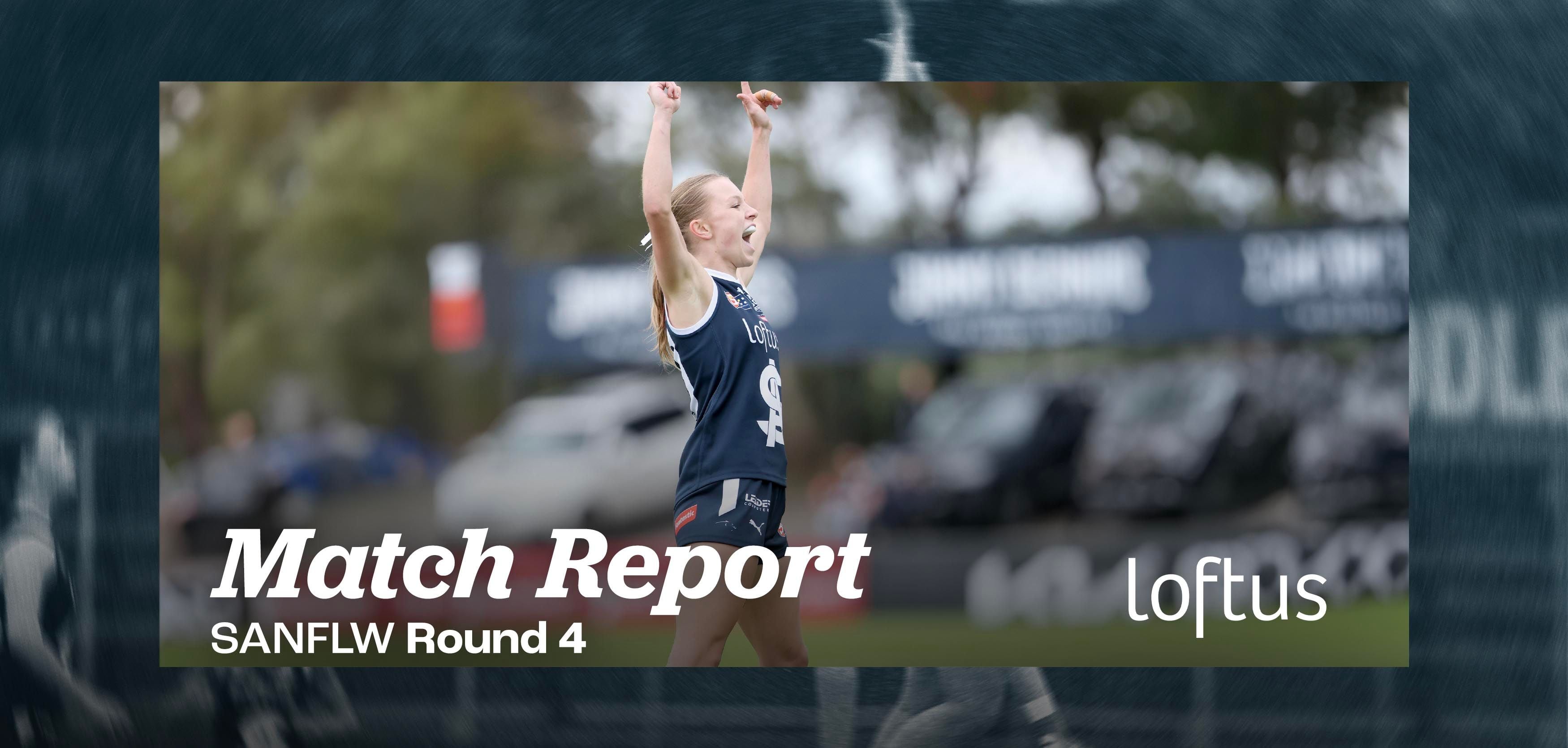 Loftus Match Report: Round 4 SANFLW v Sturt Loftus Match Report: Round 4 SANFLW v Sturt